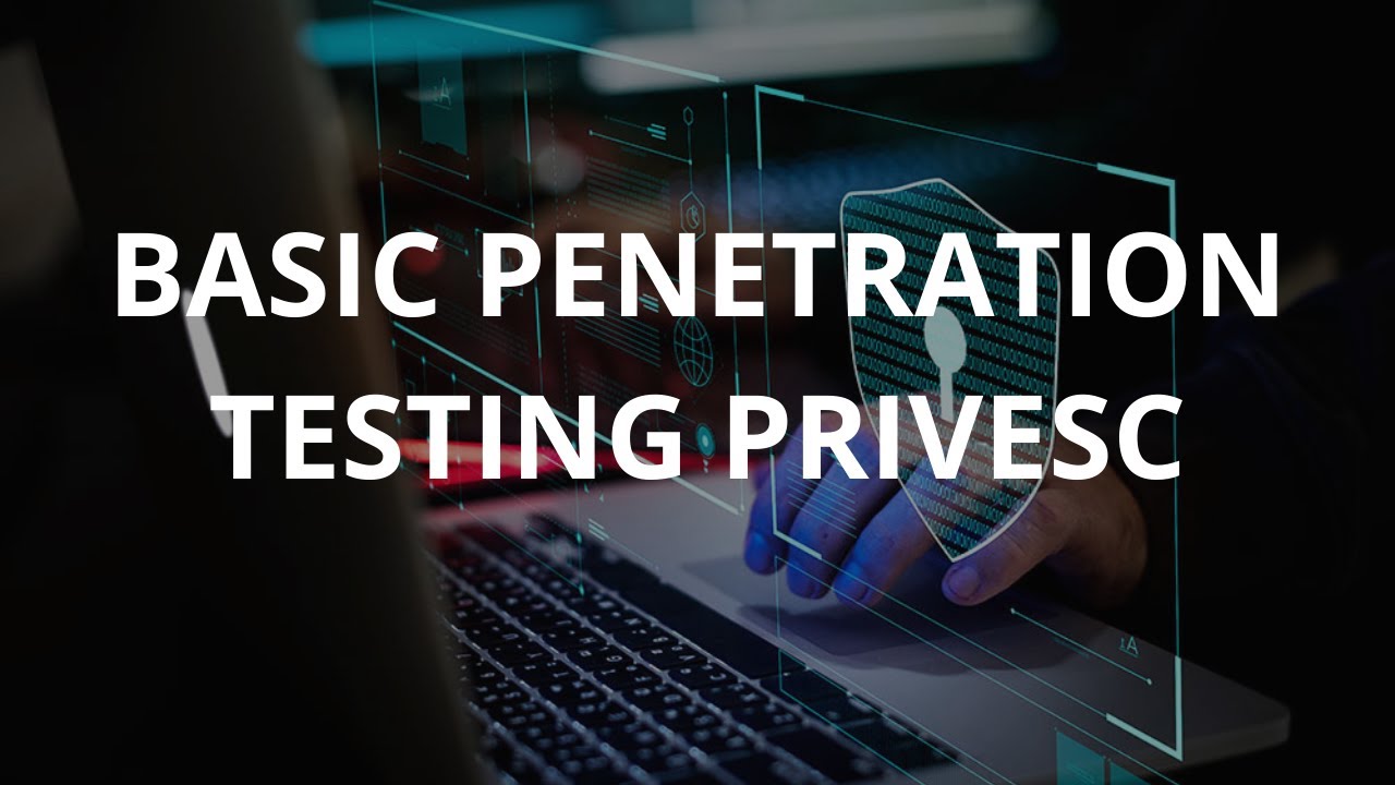 PENETRATION TESTING PRIVESC | PEN TESTERS | LEARN PEN TESTING | CYBER ...