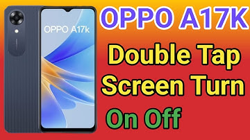 OPPO A17K Double Tap On Off Screen Kaise Kare | How To Double Tap To Screen Lock in OPPO A17K