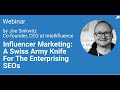 Influencer Marketing: A Swiss Army Knife For The Enterprising SEOs by Joe Sinkwitz