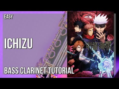 How to play Ichizu 一途 (Jujutsu Kaisen) by King Gnu on Bass Clarinet (Tutorial)