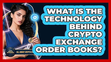 What Is The Technology Behind Crypto Exchange Order Books? - All About Crypto Exchanges