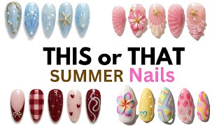 pick your Summer Nails💅this or that/Nails Edition 
