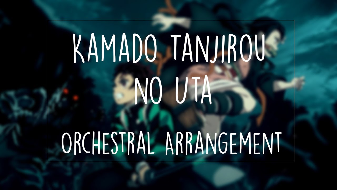 Kamado Tanjirou no Uta by Demon Slayer Episode 19 Ending/Insert Song:  Listen on Audiomack