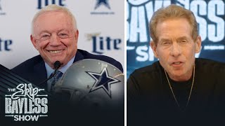 “Jerry Jones is the most amazing man I’ve ever met” — Skip Bayless | The Skip Bayless Show