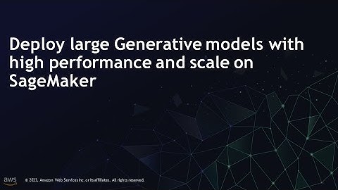 Deploying machine learning models for inference- AWS Virtual Workshop