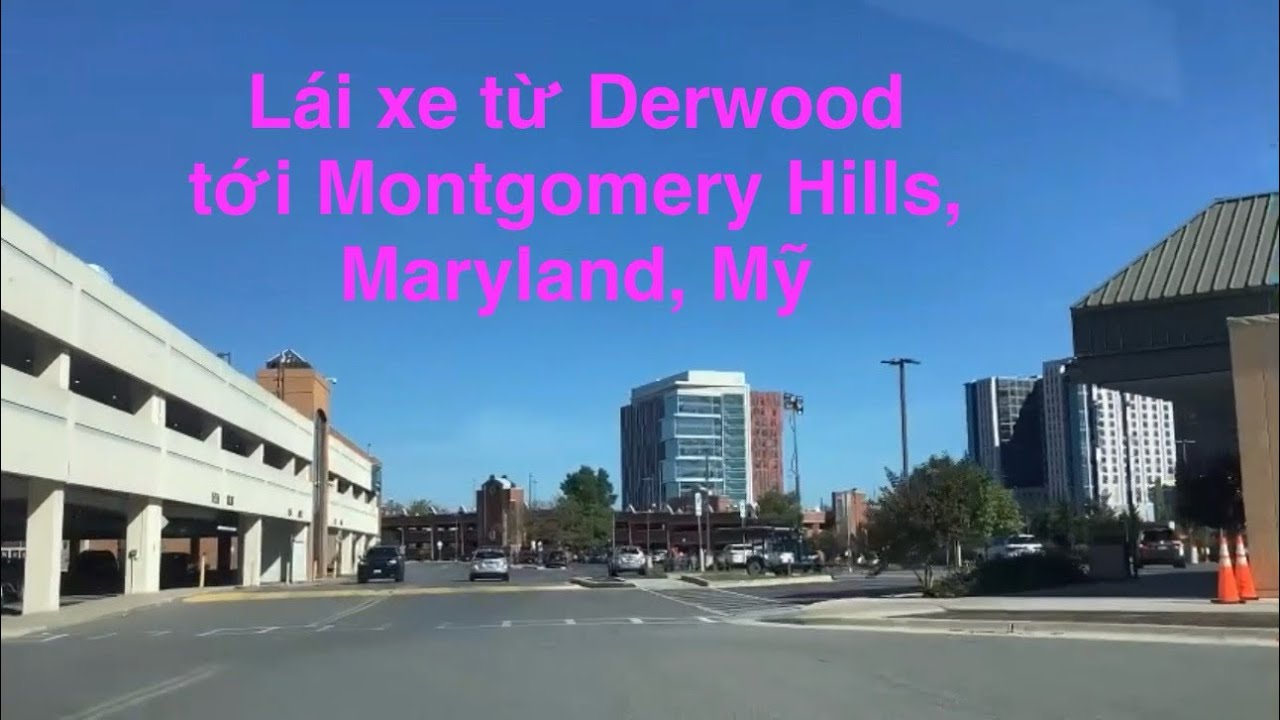 Driving from Derwood to Montgomery Hills, Maryland, USA (Lái xe từ Derwood tới Montgomery, Mỹ)