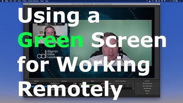 Using a Green Screen when Working Remotely