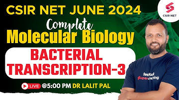 CSIR NET 2024 | GATE | Life Science | Molecular Biology | Bacterial Transcription | S3| Dr Lalit Pal