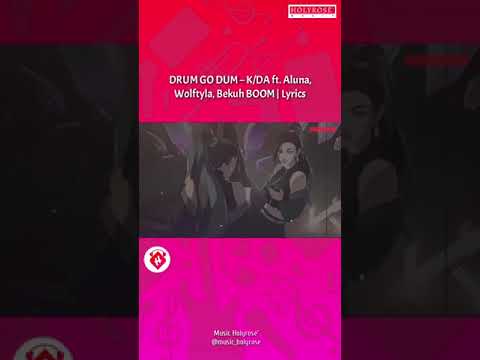 DRUM GO DUM K DA Ft Aluna Wolftyla Bekuh BOOM Lyrics Shorts