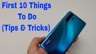 First 10 Things To Do On The Huawei P30 & P30 Pro Out Of The Box (EMUI 9.1 10 Tips & Tricks) screenshot 2