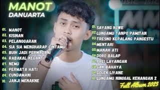 DANUARTA - MANOT | KISINAN | PELANGGARAN | FULL ALBUM 2023