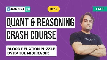 QUANT AND REASONING CRASH COURSE DAY 9 | BLOOD RELATION PUZZLE BY RAHUL MISHRA | ENTRI APP BANKING