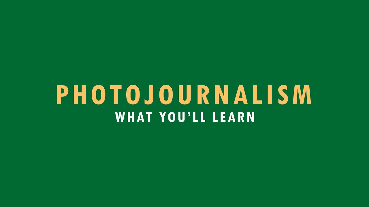 Photojournalism What You'll Learn YouTube