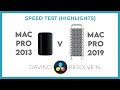 Mac Pro 2013 v MacPro 2019 speed test with DaVinci Resolve -HIGHLIGHTS