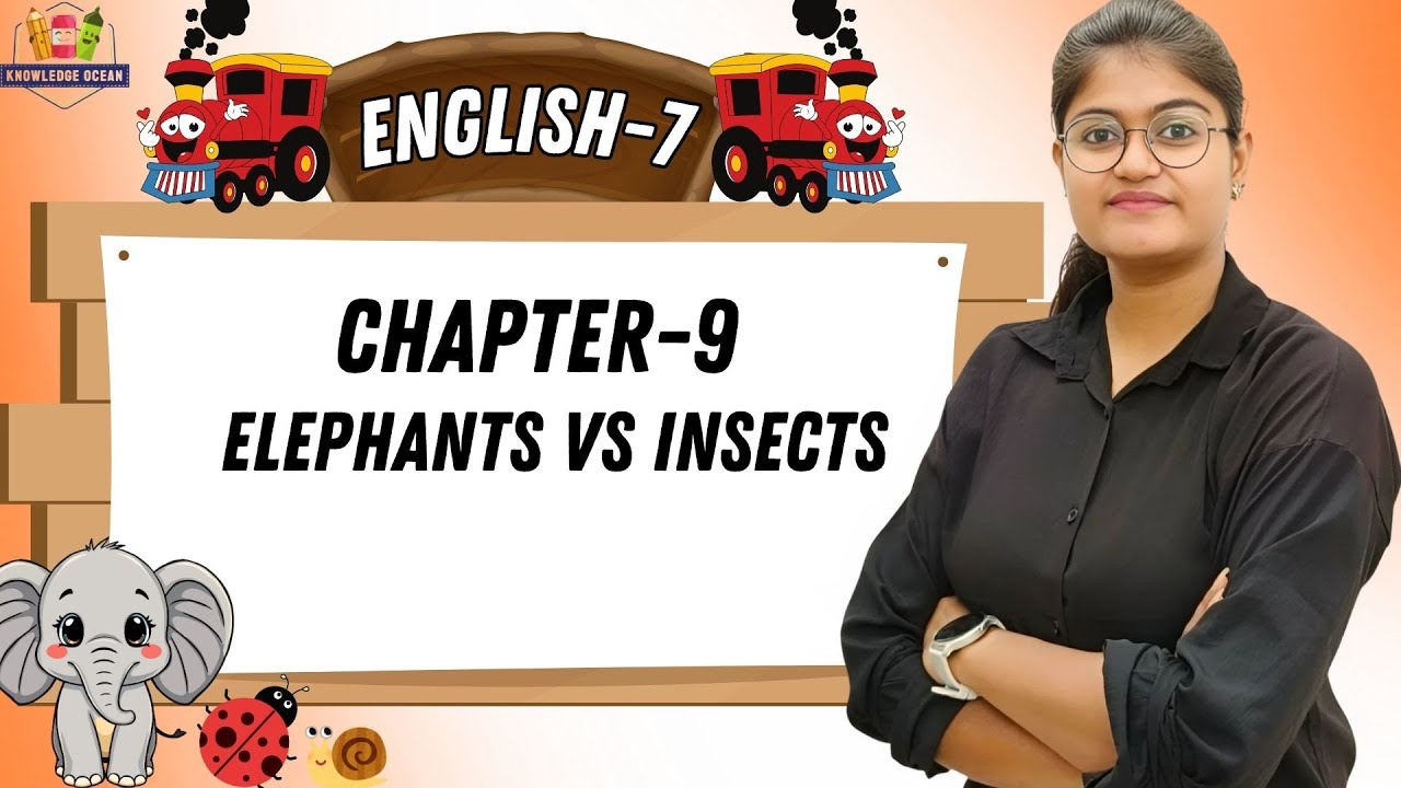 Elephant Vs Insect KNOWLEDGE OCEAN ENGLISH-7 | CHAPTER-9 : ELEPHANTS VS INSECTS - YouTube