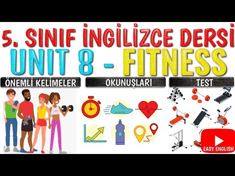 5. SINIF İNGİLİZCE DERSİ 8. ÜNİTE FITNESS [ÖNEMLİ KELİMELER & ANLAMLARI] [OKUNUŞLARI] [TEST]