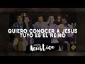 Quiero Conocer a Jesús (Yeshua) + Tuyo es El Reino + ESPONTANEO - Sesión Acústica