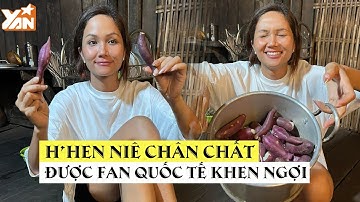 H’Hen Niê khoe ăn khoai lang, cơm đạm bạc: Fan quốc tế vô cùng bất ngờ