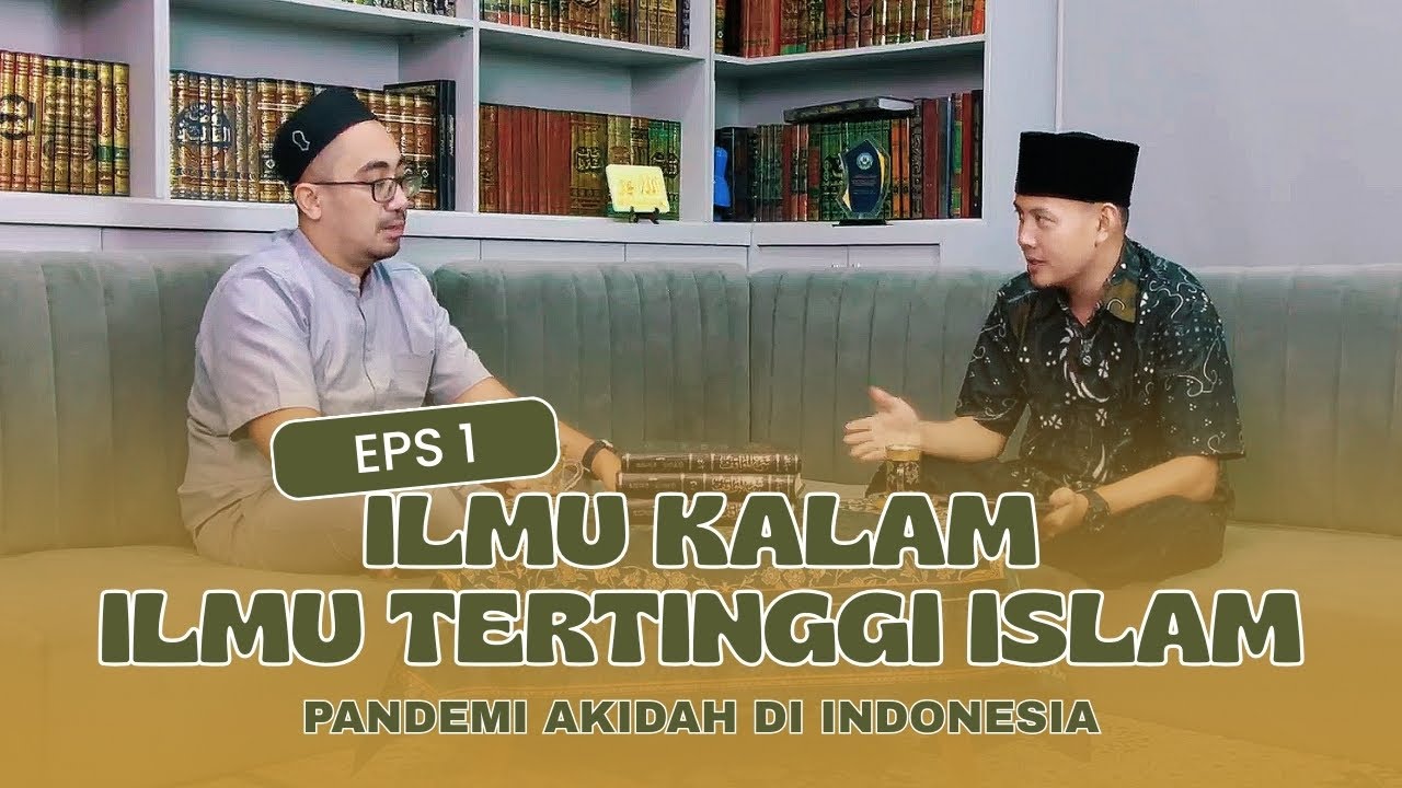 Mengapa Ilmu Kalam Penting di Zaman Ini? - Habib Ali Baqir al-Saqqaf., Lc. M.A