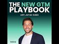 Coming 12.3: The New GTM Playbook with James Kaikis