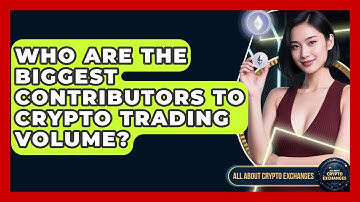 Who Are the Biggest Contributors to Crypto Trading Volume? | All About Crypto Exchanges News