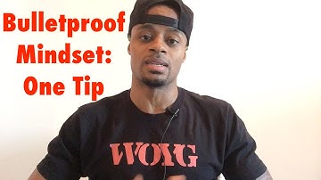 ONE Tip for Developing a Bulletproof Mindset | Dre Baldwin