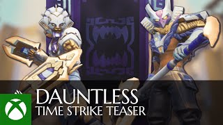 Dauntless Time Strike Teaser / Xbox