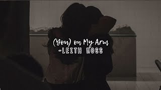 (you) on my arm-leith ross (sped up + reverb)