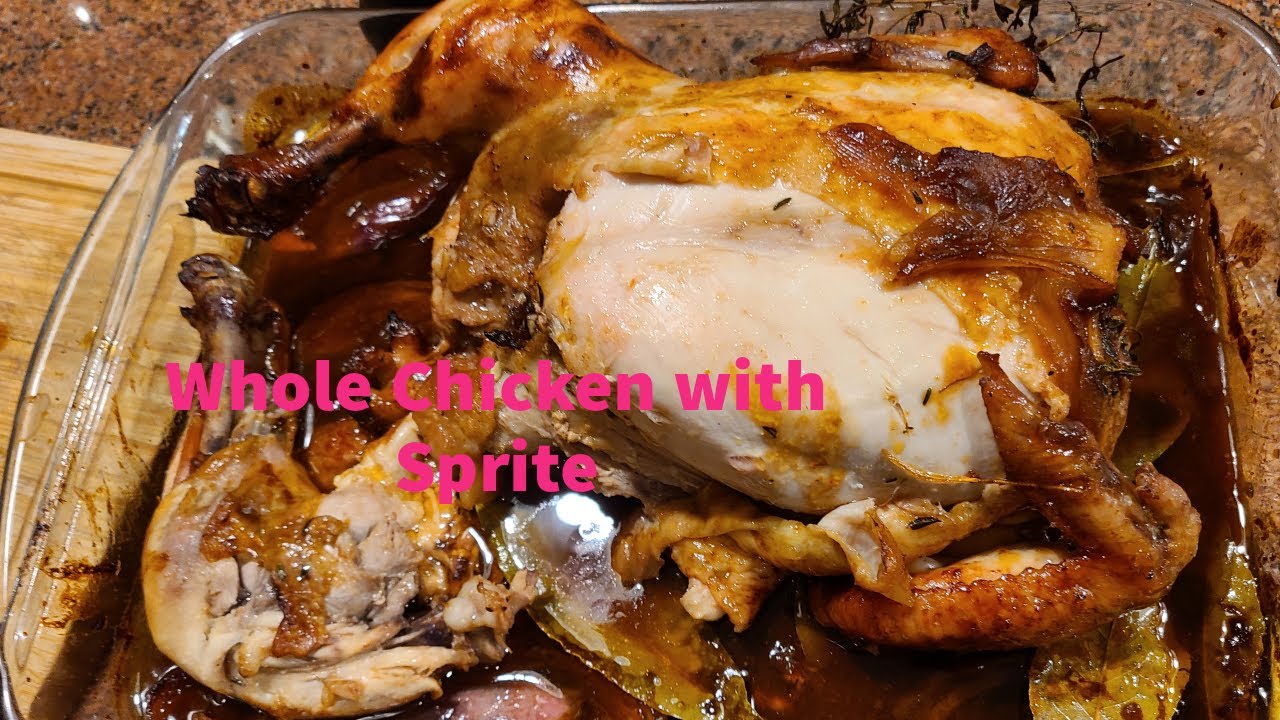 Whole Chicken Organic with Sprite Marinated with soy sauce YouTube
