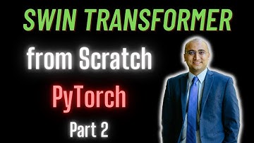 Lecture 2: Swin Transformer from Scratch in PyTorch - Stage Modules Details