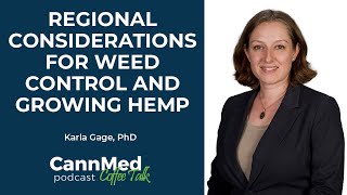 Regional Considerations For Weed Control and Growing Hemp - Karla Gage, PhD