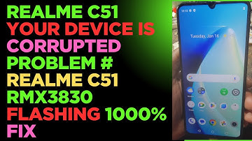 Realme c51 your device is corrupted problem # realme c51 rmx3830  flashing 1000% fix