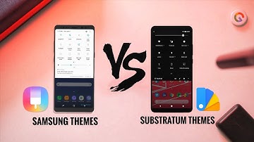 Samsung Stock Theme Vs Substratum Themes 2018🔥