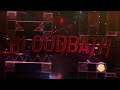 BLOODBATH 100% || My first Demon || Geometry Dash
