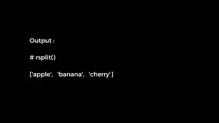 Application of String Methods || rsplit() , rstrip  and split()