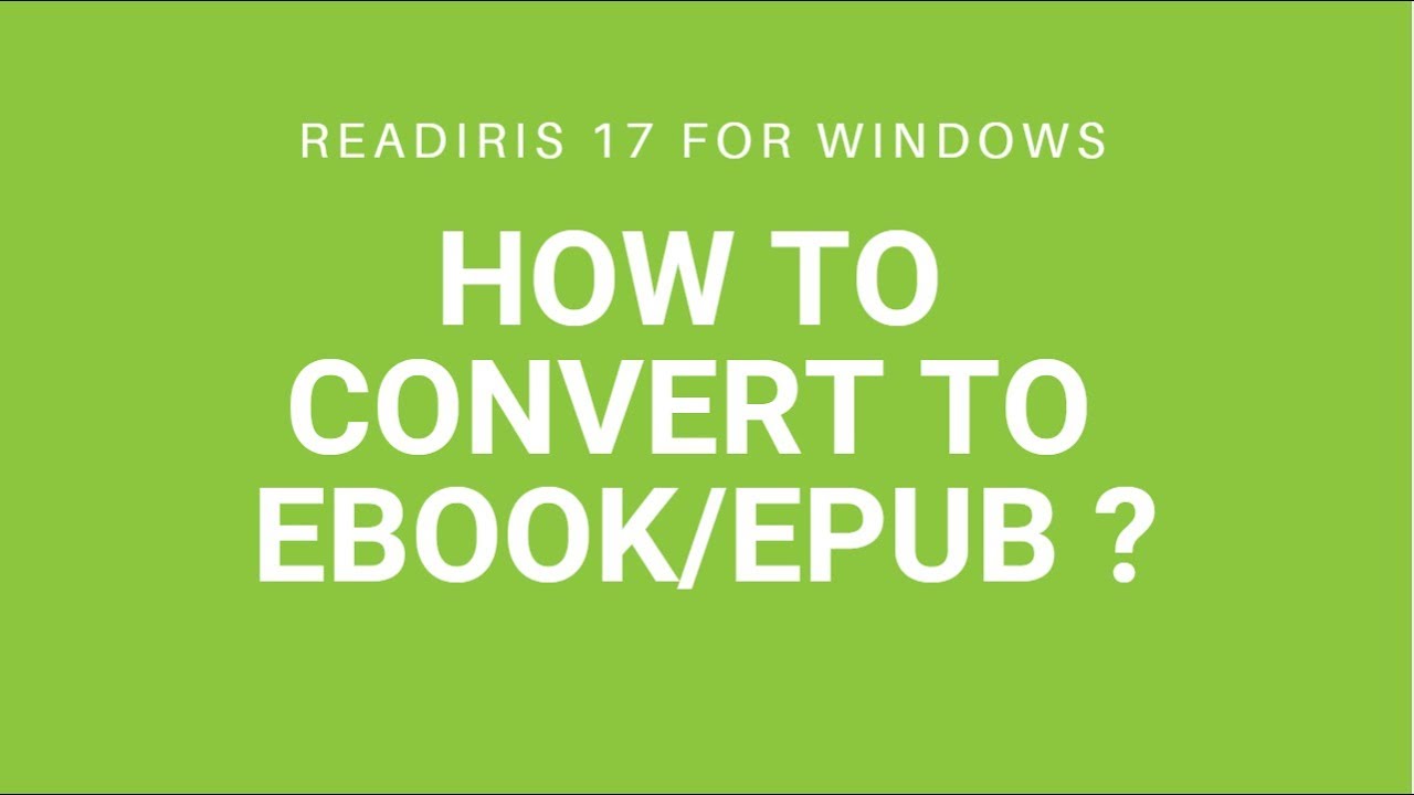 Readiris 17 Windows: How to convert to Ebook/epub?