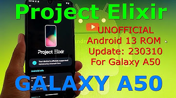 Project Elixir UNOFFICIAL for Galaxy A50 Android 13 ROM Update: 230310