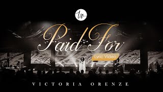 Video thumbnail of "VICTORIA ORENZE - PAID FOR LYRIC VIDEO"