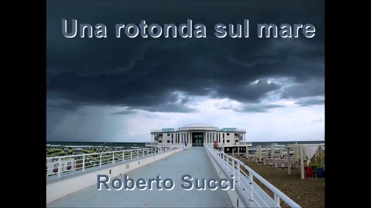 Una rotonda sul mare YouTube Una rotonda sul mare YouTube