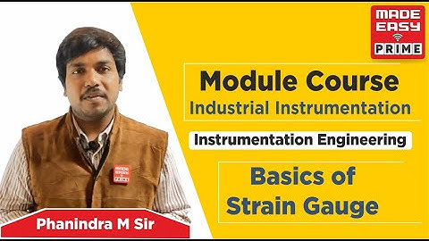 Basics of Strain Gauge | Module Course | Instrumentation Engg.| by Phanindra Sir | Faculty MADE EASY