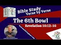 The 6th Bowl!  – Revelation 16:12-16   -   Living Hope Today