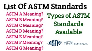 ASTM Standards List || Know How Many Type ASTM Standards Available