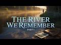 The River We Remember: A Town’s Dark History | Audiobook Part 1