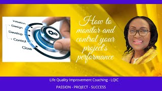 HOW TO MONITOR AND CONTROL YOUR PROJECT'S PERFORMANCE