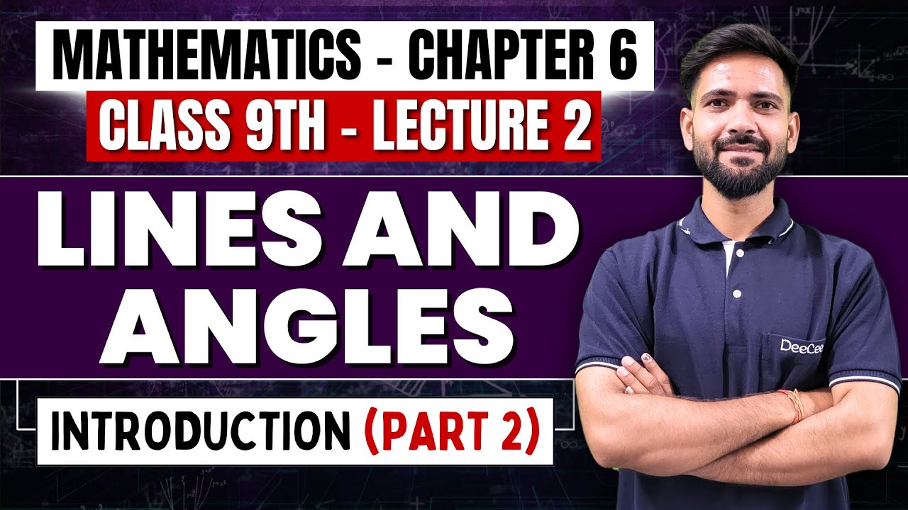 Lines and Angles | Introduction- Part 2 | Chapter 6 | Class 9 - YouTube