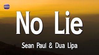 Sean Paul, Dua Lipa - No Lie (Lyrics)