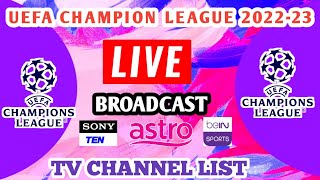 UEFA CHAMPION LEAGUE 2022-23 LIVE BROADCAST TV CHANNEL LIST | UEFA CHAMPION LEAGUE 2022-23 LIVE