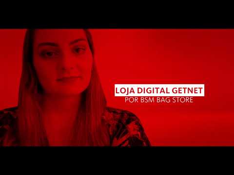 BSM Bagstore + Loja Digital Getnet - #recrieseunegócio