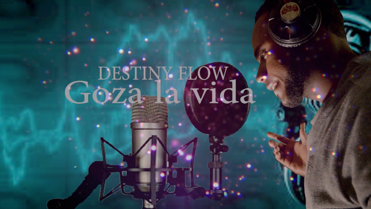 Destiny Flow - Goza La Vida (Dj Yuniol Prod) 2017 - YouTube