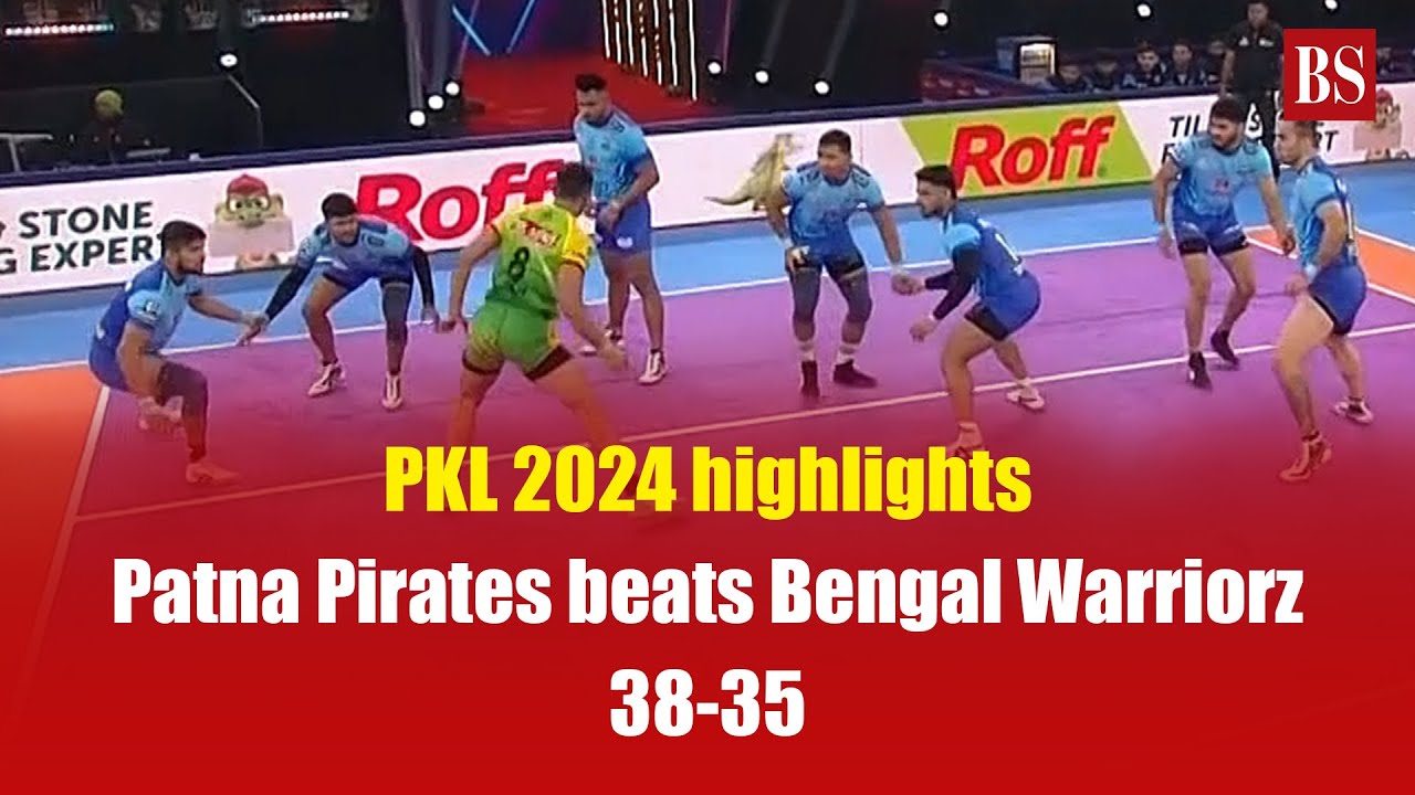 PKL 2024 highlights: Bengal Warriorz Vs Patna Pirates | Pro Kabaddi league 2024